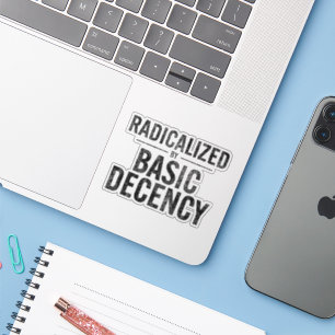 Sticker Radicalement Par Une Décence Fondamentale Drôle