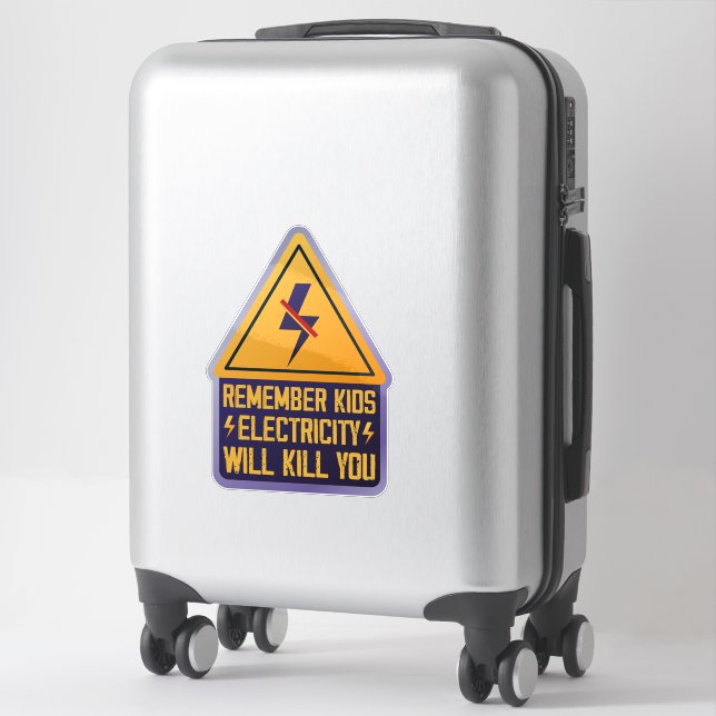 Sticker Rappelez-vous les enfants l'électricité vous tuera (Sur valise)