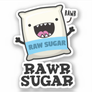 Sticker Rawr Sugar Funny Food Pun