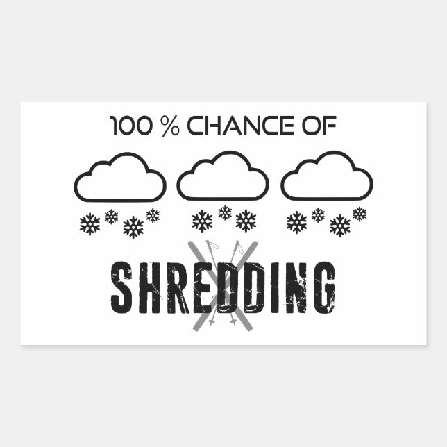 Sticker Rectangulaire 100% De Chance De Shredding Météo Prévision Ski (Devant)