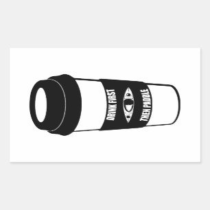 Sticker Rectangulaire Boire D'Abord Puis Pagayer