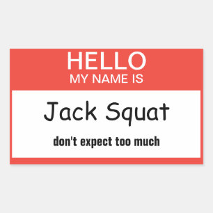 Sticker Rectangulaire Bonjour Mon nom est Jack Squat Ne vous attendez pa