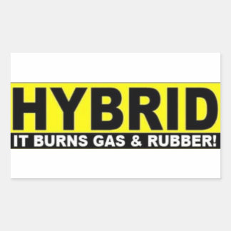 Sticker Rectangulaire Ce véhicule est hybride Il brûle gaz et le caoutch