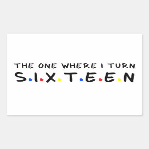 Sticker Rectangulaire Celui où je me tourne vers seize ans 16 ans 16e