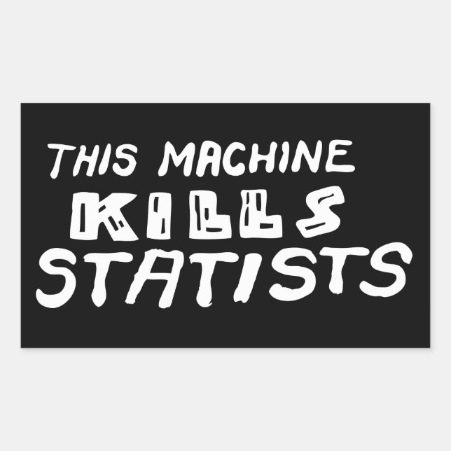 Sticker Rectangulaire Cette machine tue des statistiques (Devant)