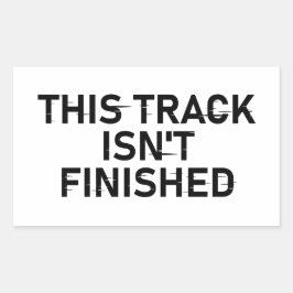 Sticker Rectangulaire Cette piste n'est pas finie - Conception de texte
