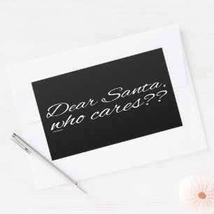 STICKER RECTANGULAIRE CHER PÈRE NOËL, QUI SE SOUCIE ? ?