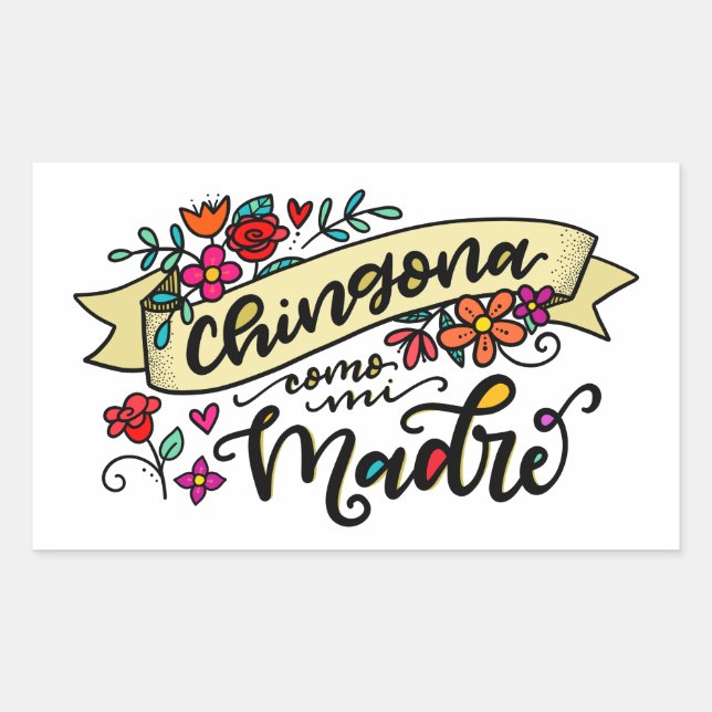 Sticker Rectangulaire Chingona Como Mi Madre, Dur Comme Ma Mama (Devant)