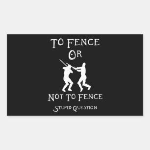 Sticker Rectangulaire Clôturer Ou Ne Pas Clôturer Une Question Stupide