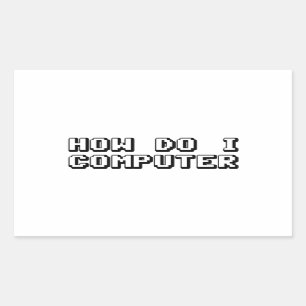 Sticker Rectangulaire Comment font l'ordinateur d'I