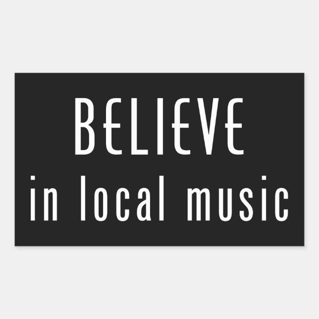 Sticker Rectangulaire Croire En La Musique Locale (Devant)