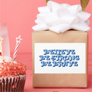Sticker Rectangulaire CROYEZ, SOYEZ FORT, SOYEZ BRAVE motivation