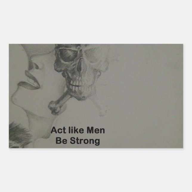 Sticker Rectangulaire Déclaration audacieuse : Agissez Comme Des Hommes, (Devant)