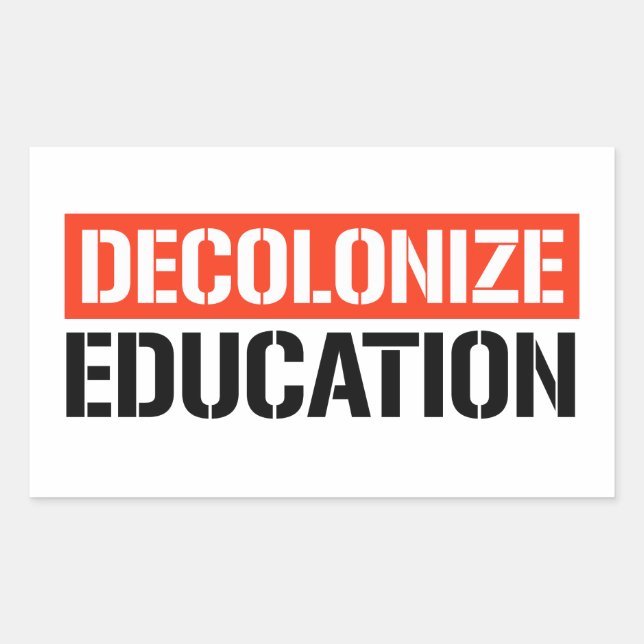 Sticker Rectangulaire Décoloniser l'éducation (Devant)