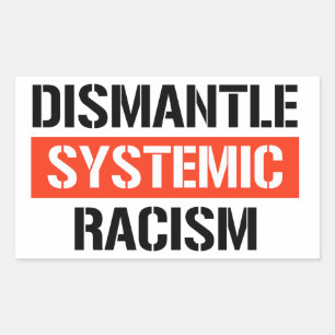 Sticker Rectangulaire Démanteler le racisme systémique