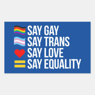 Sticker Rectangulaire Dites Gay Dites Trans Dites Amour Dites Égalité