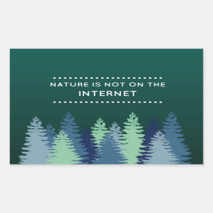 Sticker Rectangulaire Drôle Nature et Citation Internet