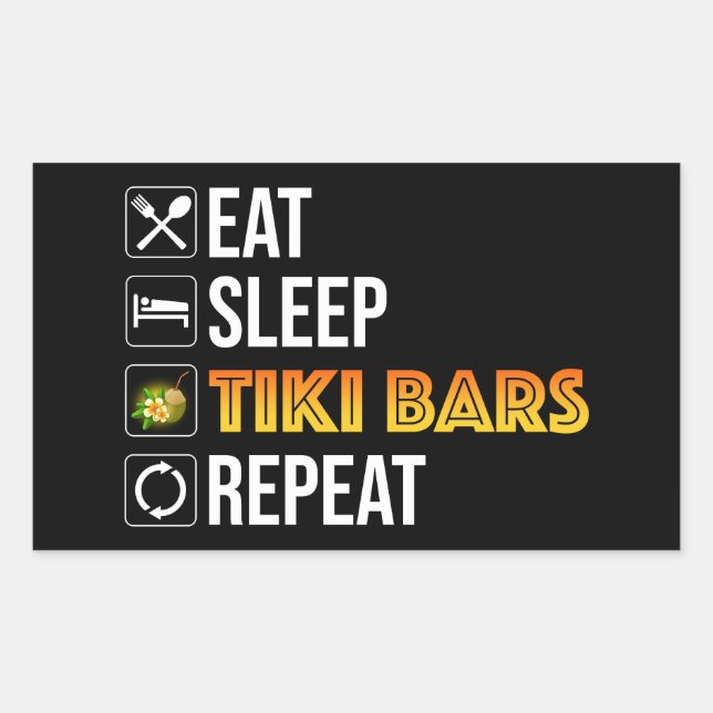 Sticker Rectangulaire Eat. Sleep. Tiki Bars. Repeat (Devant)