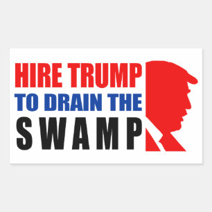 Sticker Rectangulaire Embauchez Trump Pour Écouler Le Marais !
