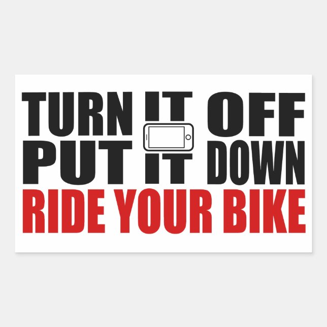 Sticker Rectangulaire Éteins-Le, Pose-Le, Ride Ton Vélo (Devant)
