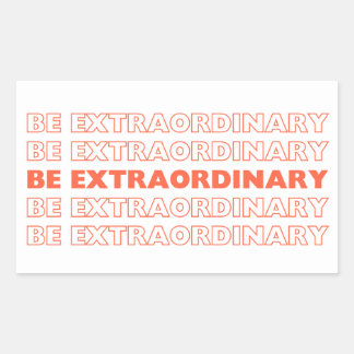 Sticker Rectangulaire Être extraordinaire