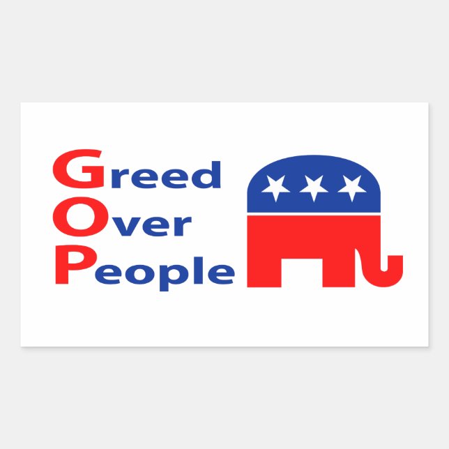Sticker Rectangulaire GOP - La cupidité sur les gens (Devant)