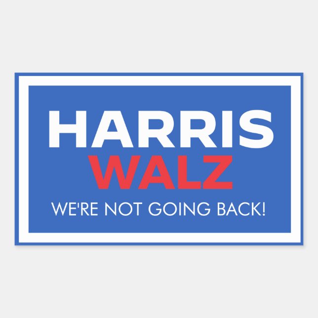 Sticker Rectangulaire Harris Walz 2024 - Nous ne reviendrons pas (Devant)
