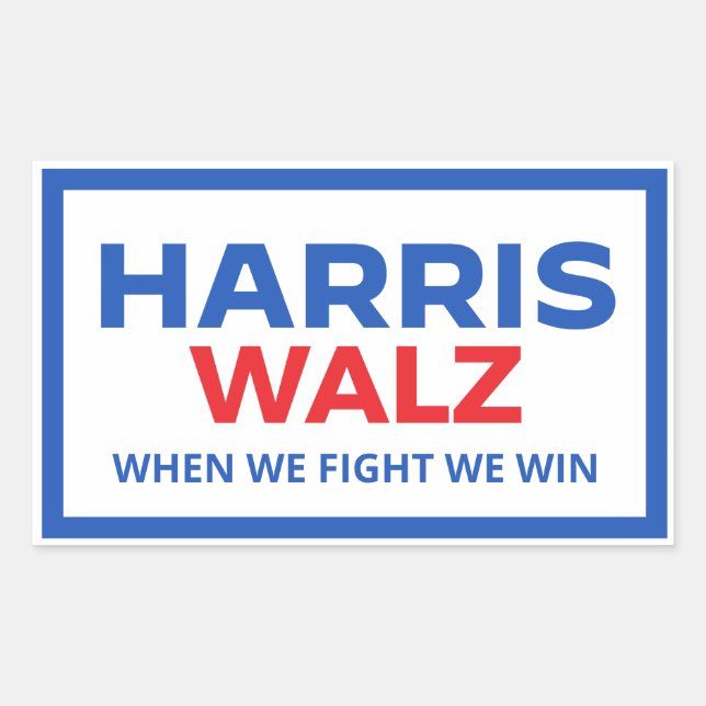 Sticker Rectangulaire Harris Walz 2024 - Quand nous combattons nous gagn (Devant)