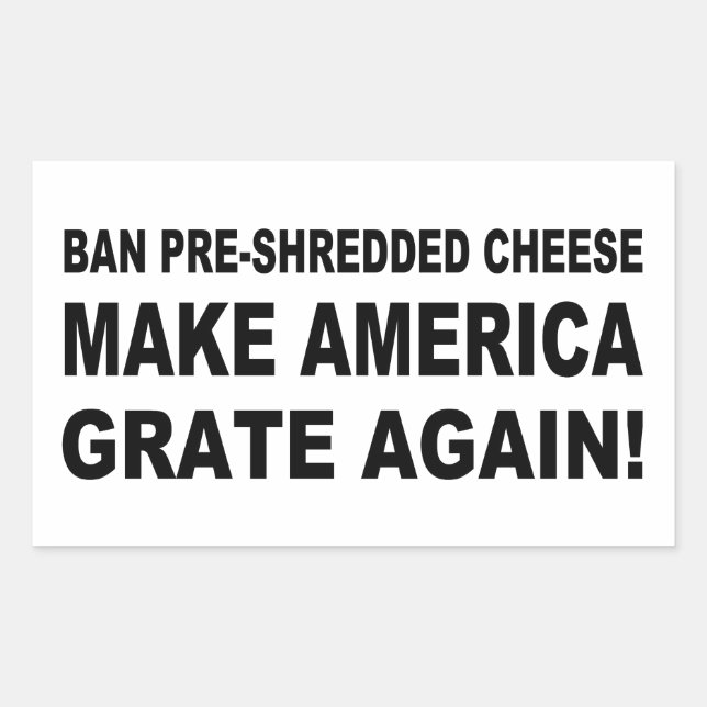 Sticker Rectangulaire Interdire Le Fromage pré-déchiré Rendre L'Amérique (Devant)