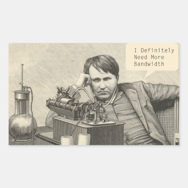 Sticker Rectangulaire J'Ai Certainement Besoin De Plus De Bande Passante (Devant)