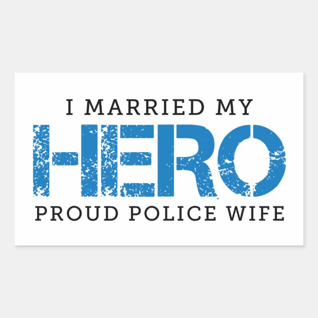 Sticker Rectangulaire J'Ai Marié Mon Héros - Femme de police (Devant)