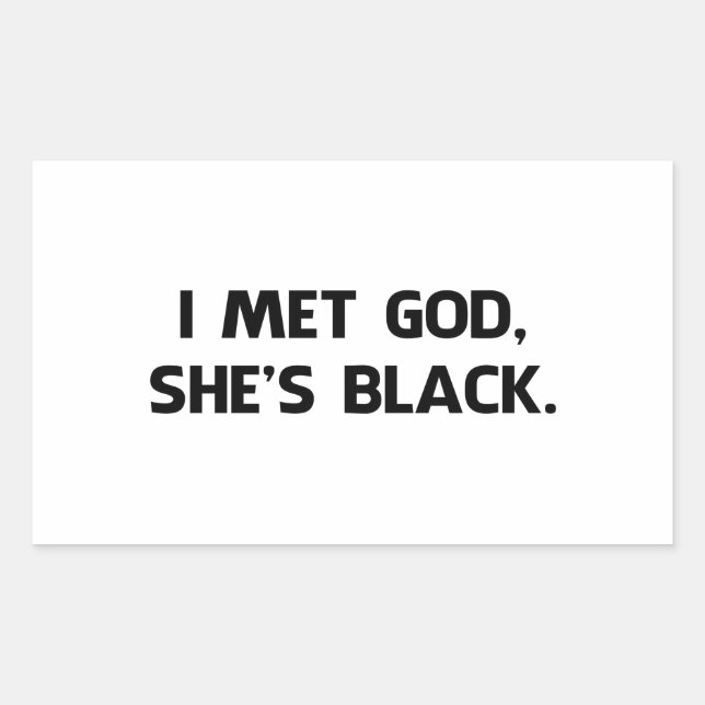 Sticker Rectangulaire J'ai rencontré Dieu et elle est noire (Devant)