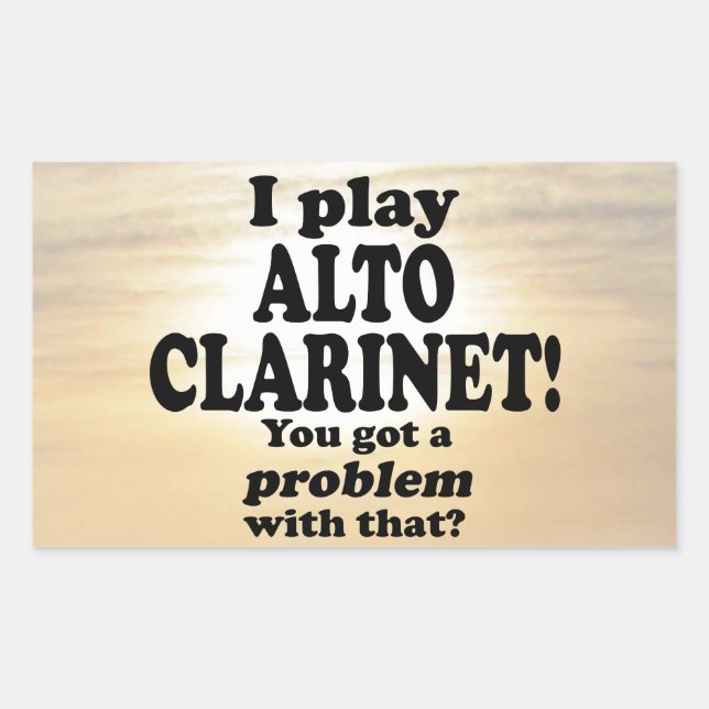 Sticker Rectangulaire J'Ai Un Problème Avec Alto Clarinet Rectangular (Devant)