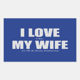 Sticker Rectangulaire J'aime quand ma femme me laisse aller au paddleboa