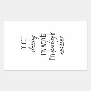 Sticker Rectangulaire Je pas slurring mes mots que je parle dans le