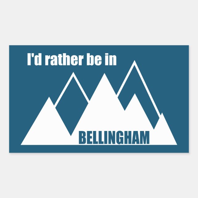 Sticker Rectangulaire Je préférerais être à Bellingham Washington Mounta (Devant)