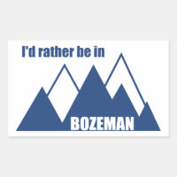 Je Préférerais Être À Bozeman Montana Mountain