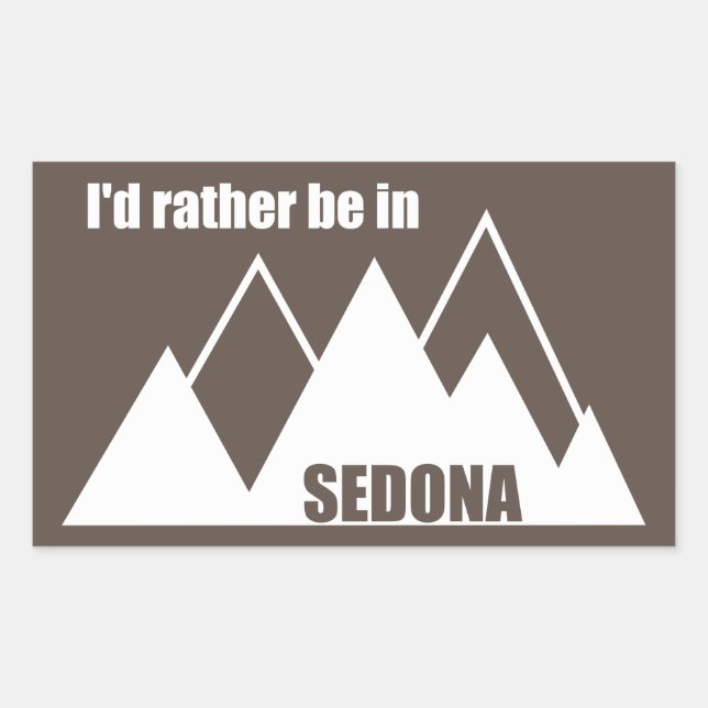 Sticker Rectangulaire Je Préférerais Être À Sedona Mountain (Devant)