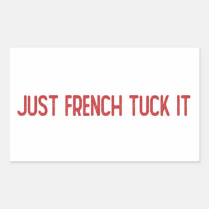 Sticker Rectangulaire Juste Français le tuck - Le tuck français