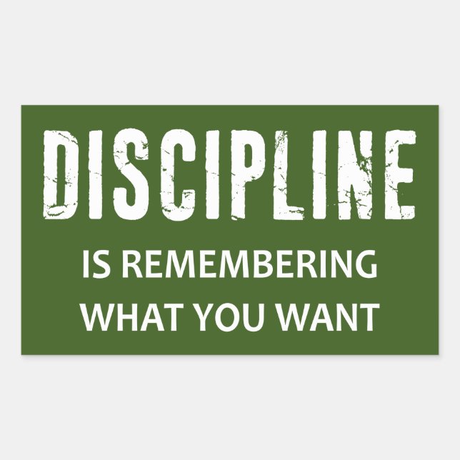 Sticker Rectangulaire La Discipline Rappelle Ce Que Vous Voulez (Devant)