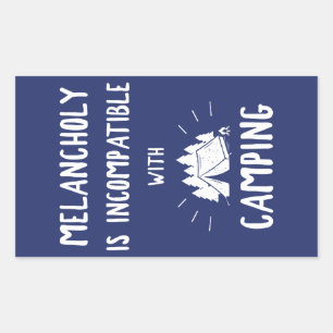 Sticker Rectangulaire La mélancolie Est Incompatible Avec Le Camping