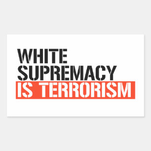 Sticker Rectangulaire La suprématie blanche est le terrorisme