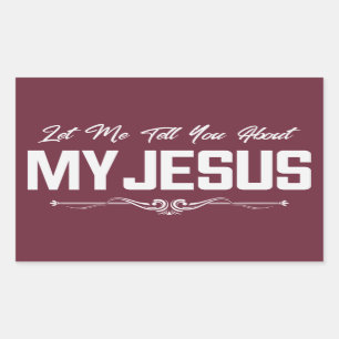 Sticker Rectangulaire Laissez-Moi Vous Parler De Mon Jésus - Chrétien