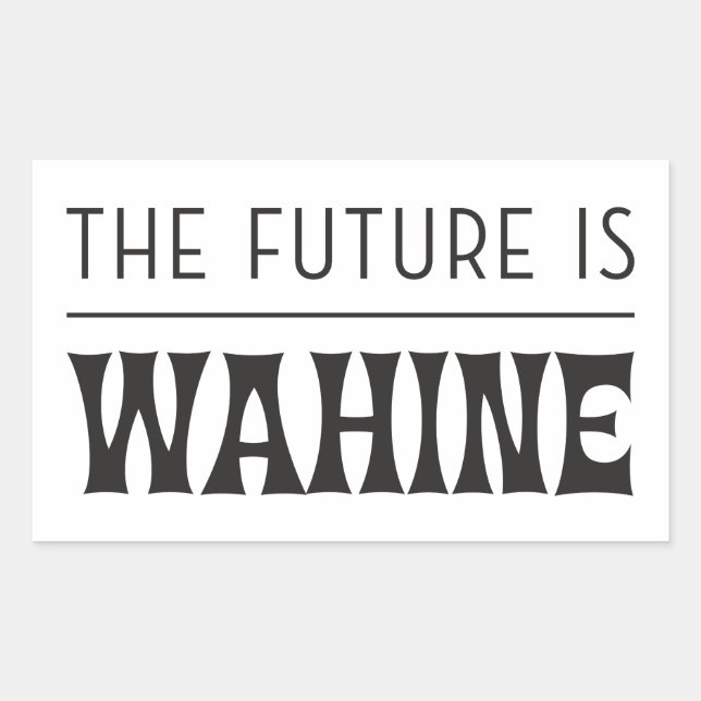 Sticker Rectangulaire L'avenir est féminin / Wahine (Devant)