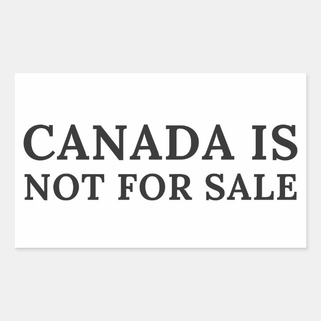 Sticker Rectangulaire Le Canada n'est pas à vendre - Message politique (Devant)