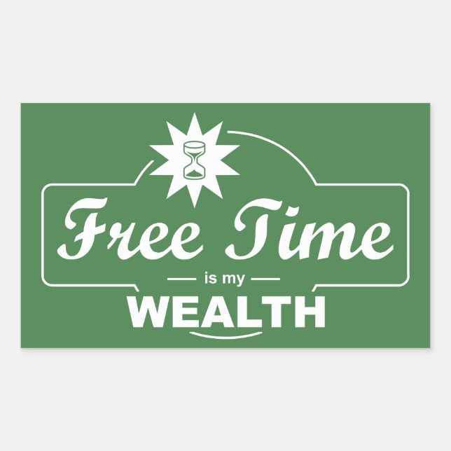 Sticker Rectangulaire Le temps libre est ma richesse (Devant)
