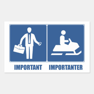 Sticker Rectangulaire Le Travail Est Important, La Motoneige Est Importa
