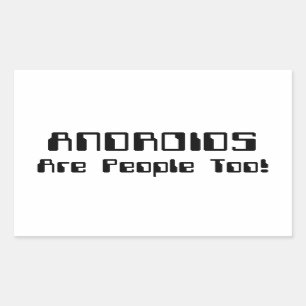 Sticker Rectangulaire Les ANDROIDES Sont Aussi Des Gens !