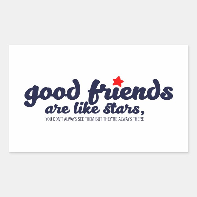 Sticker Rectangulaire Les bons amis sont comme les étoiles (Devant)