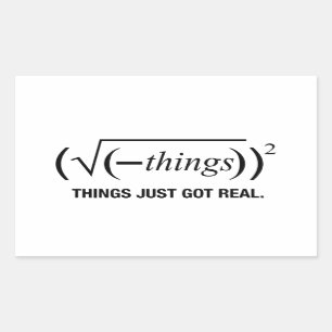 Sticker Rectangulaire les choses sont juste devenues vraies